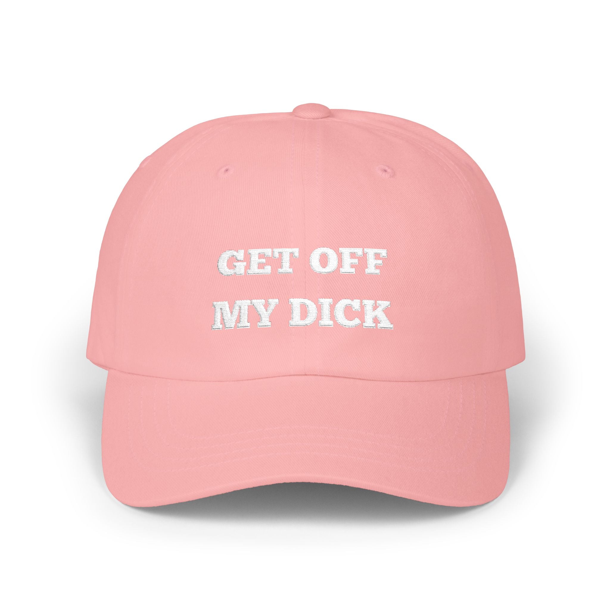 "Get Off My Dick"- Dad Cap