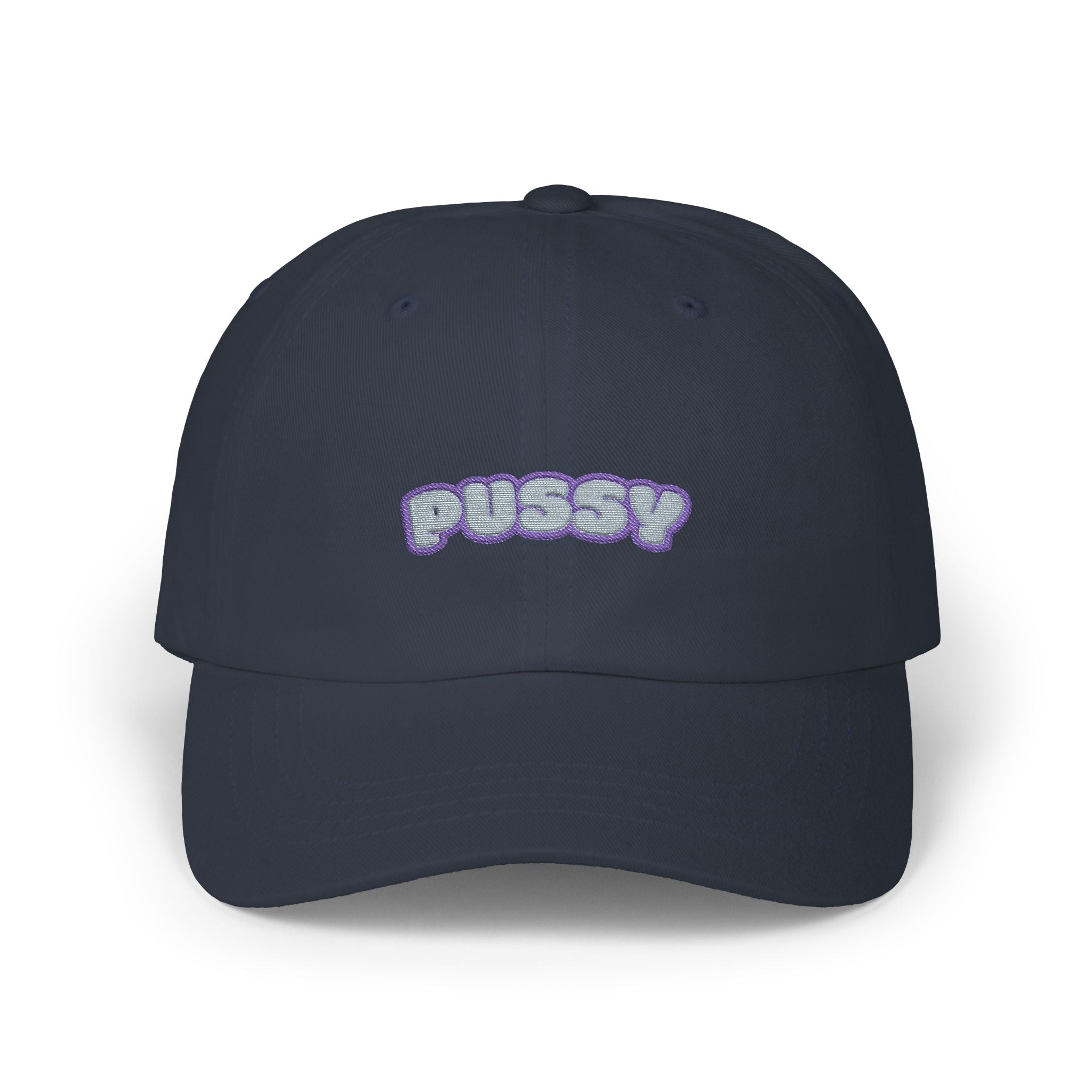 "Pussy" -Dad Cap