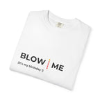 Blow Me (it's my birthday!)