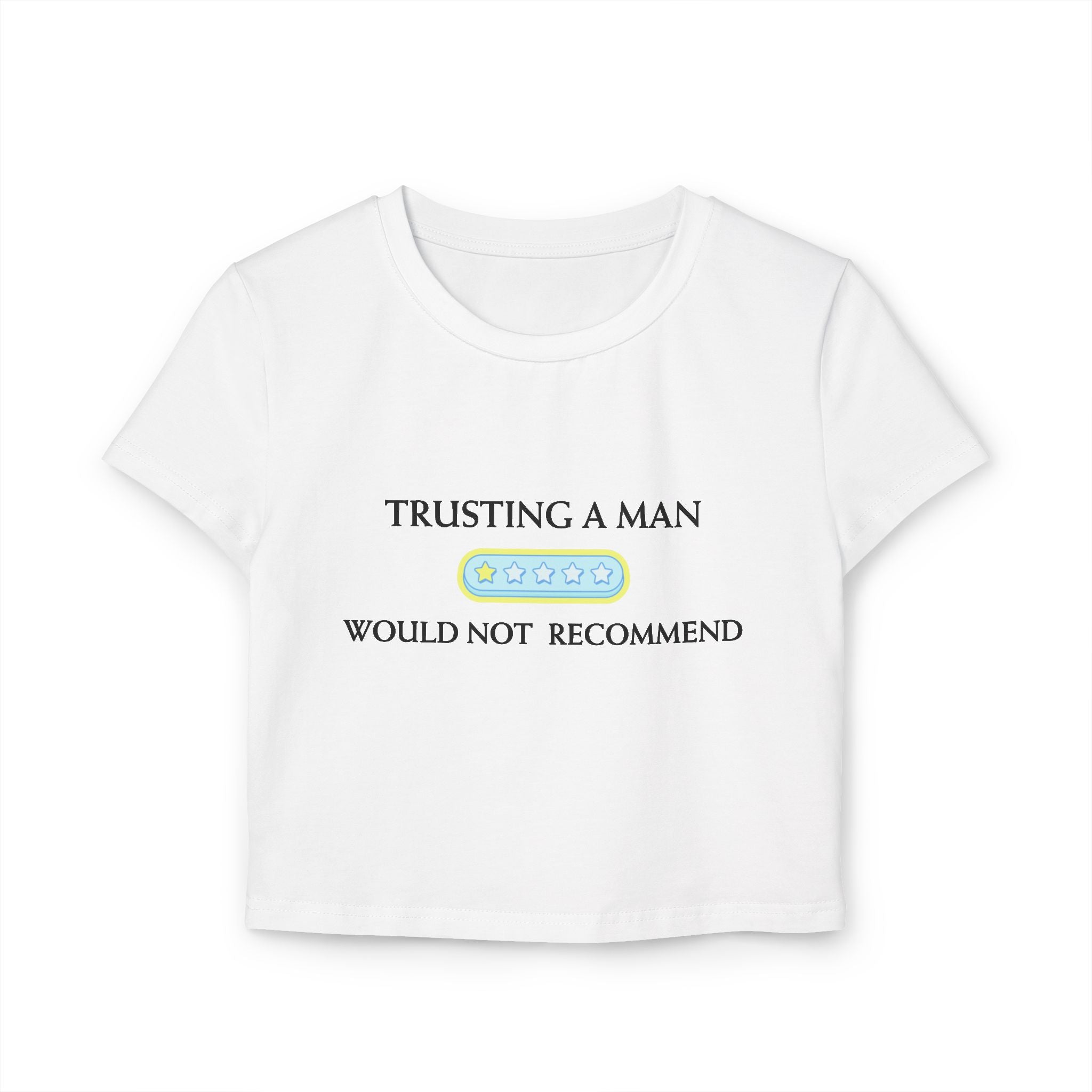 'Trusting a Man Would Not Recommend' - Crop Top