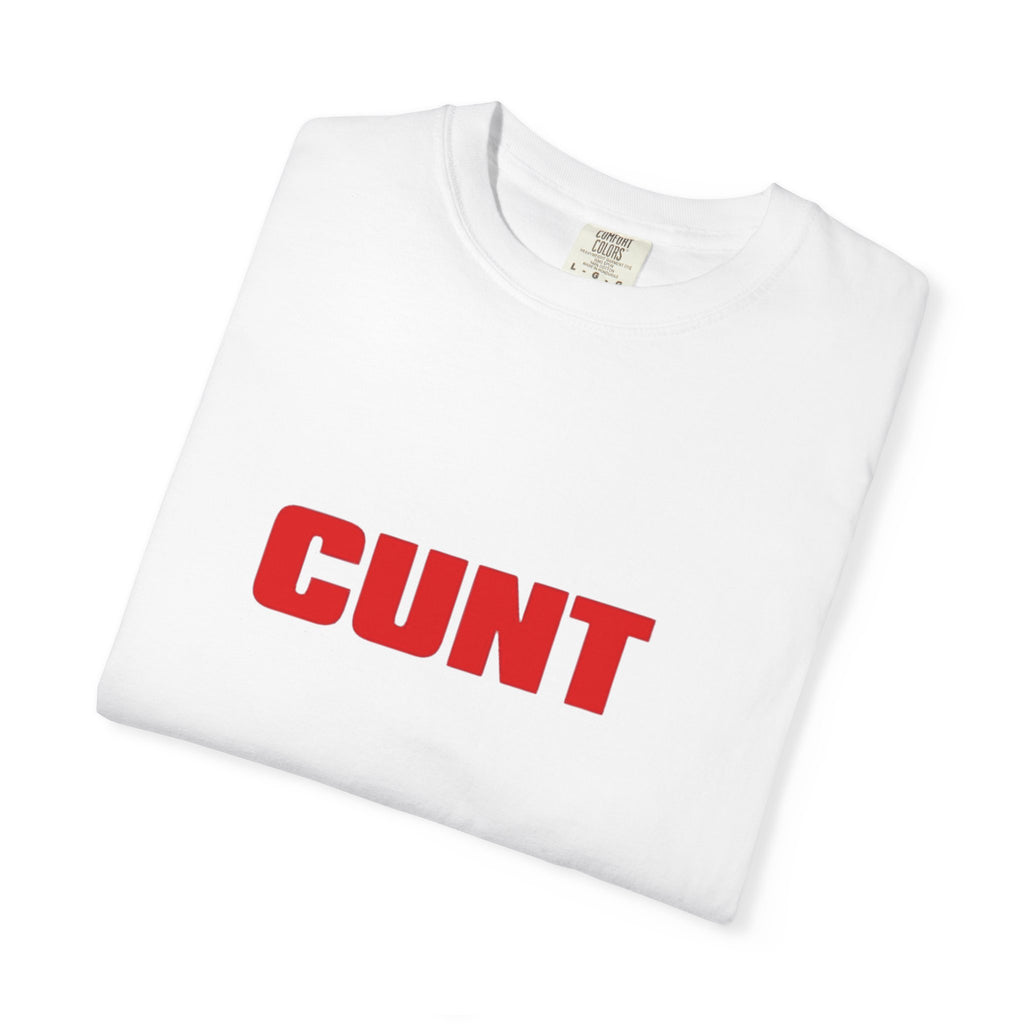 "CUNT"