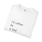 I'd Rather Be in Bed Right Now ;)