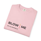 Blow Me (it's my birthday!)