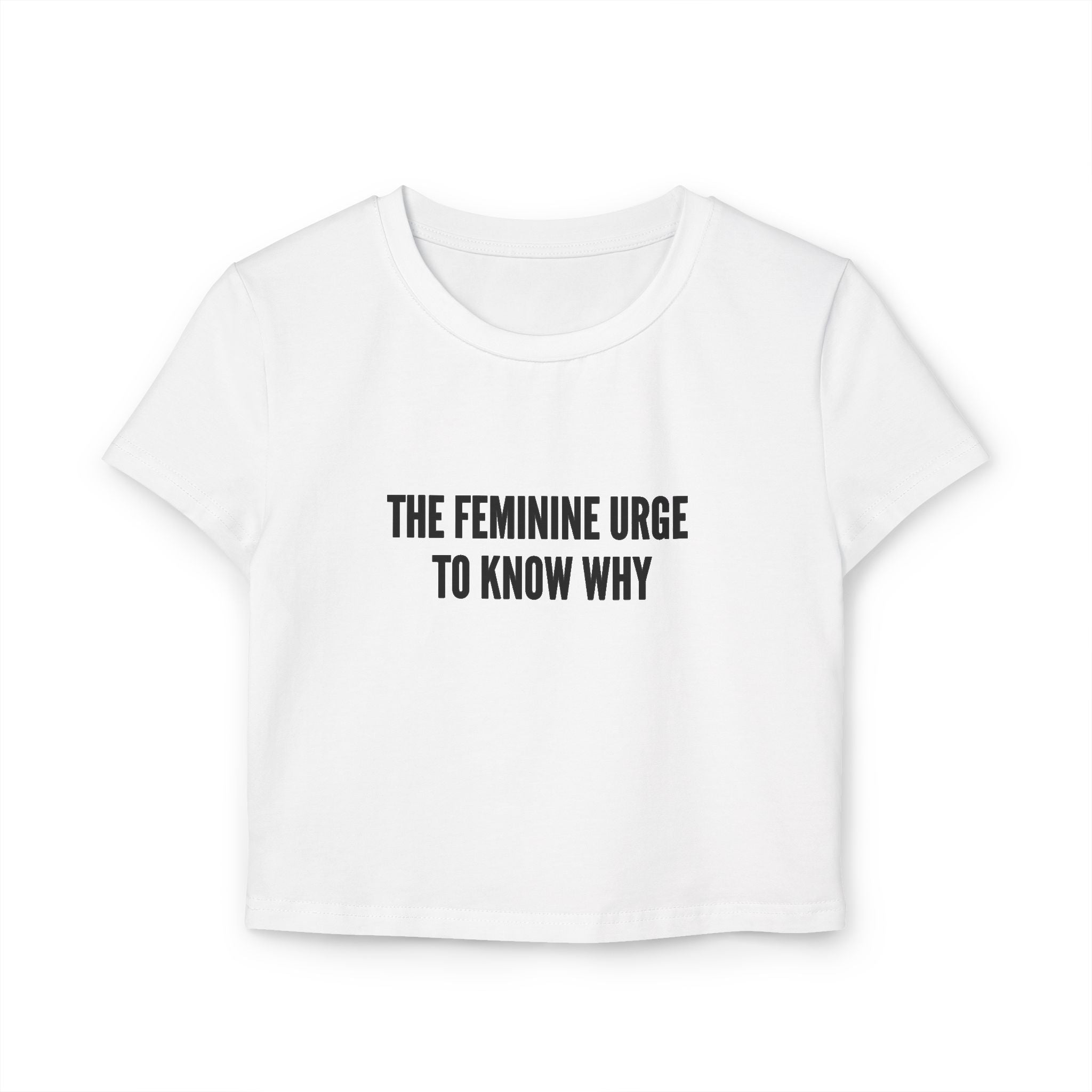 'The Feminine Urge to Know Why' - Crop Top