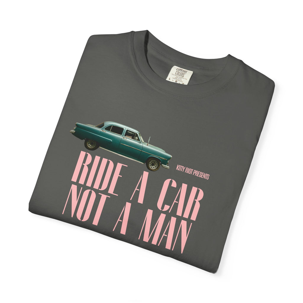 "Ride a Car Not a Man"