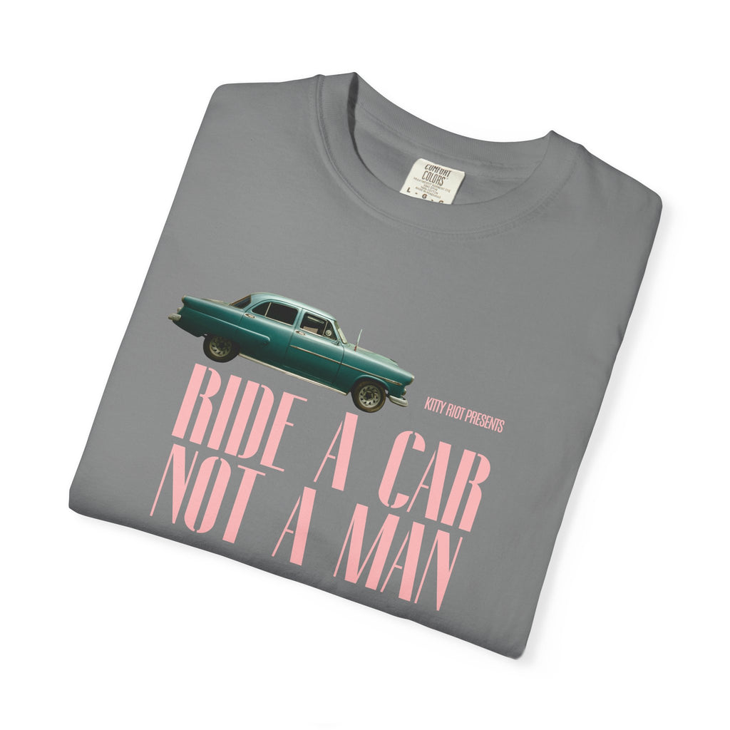 "Ride a Car Not a Man"