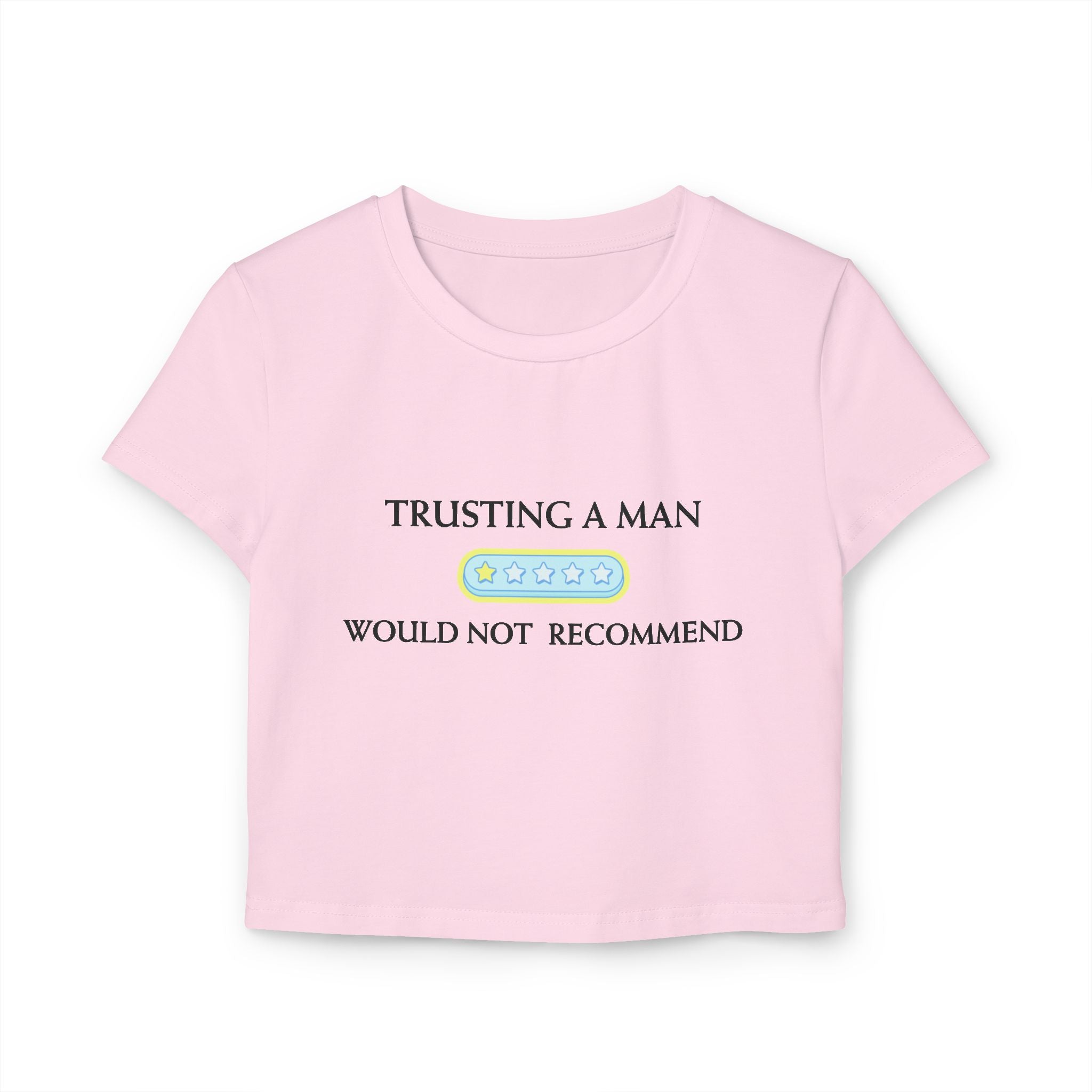 'Trusting a Man Would Not Recommend' - Crop Top