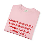 Uninterested. Unimpressed. Unavailable.